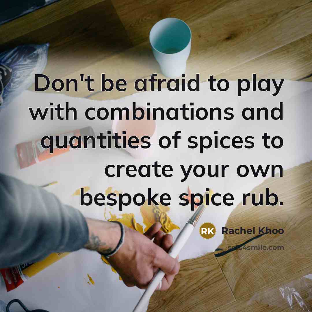 “Don't be afraid to play with combinations and quantities of spices to create your own bespoke spice rub.” quote by Rachel Khoo