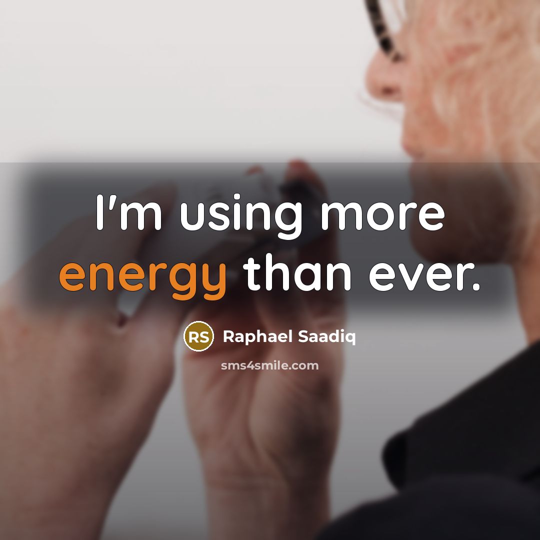 “I'm using more energy than ever.” quote by Raphael Saadiq