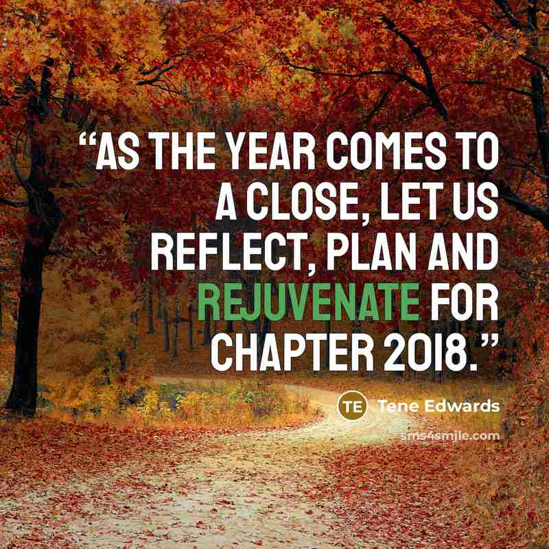 “As the year comes to a close, let us reflect, plan and rejuvenate for Chapter 2018.” quote by Tene Edwards