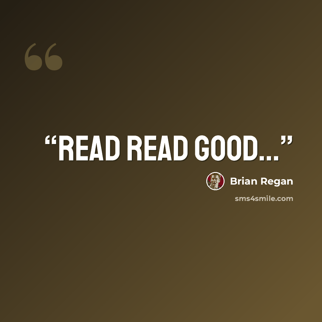 “Read read good...” quote by Brian Regan