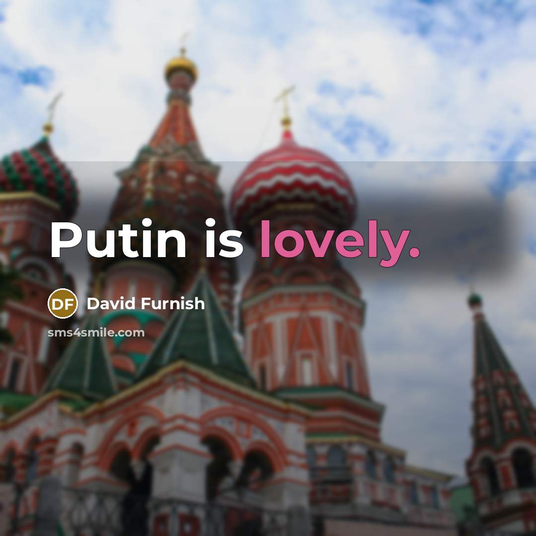 “Putin is lovely.” quote by David Furnish