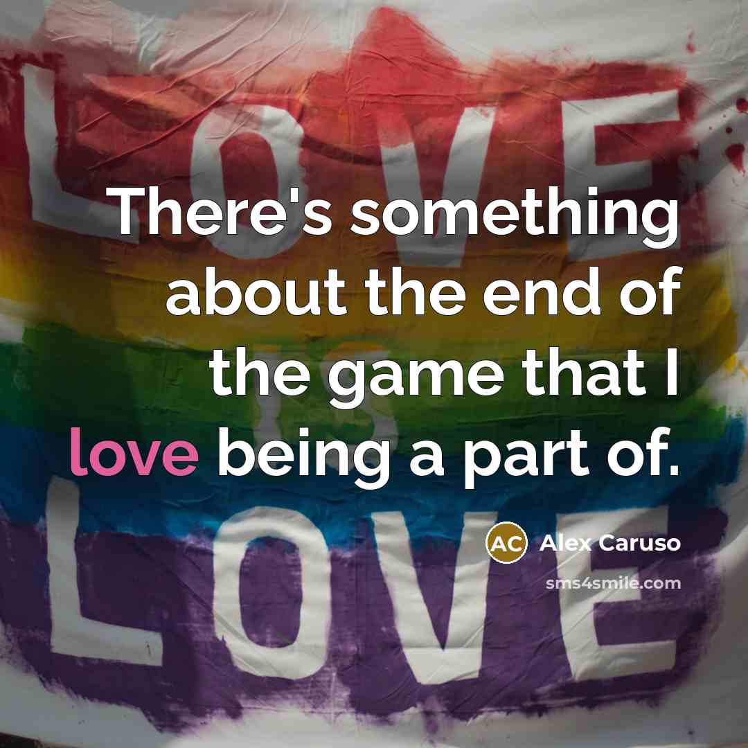 “There's something about the end of the game that I love being a part of.” quote by Alex Caruso