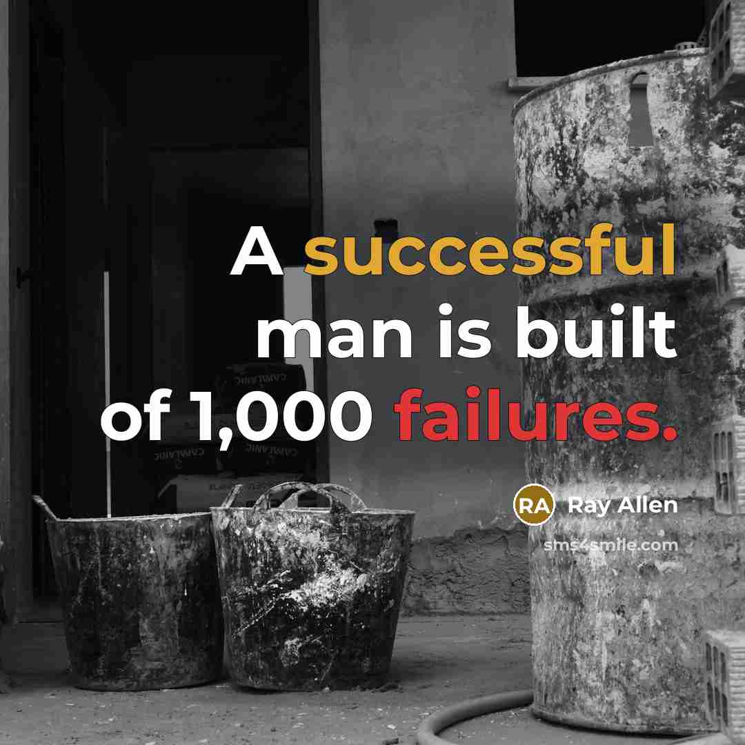 “A successful man is built of 1,000 failures.” quote by Ray Allen