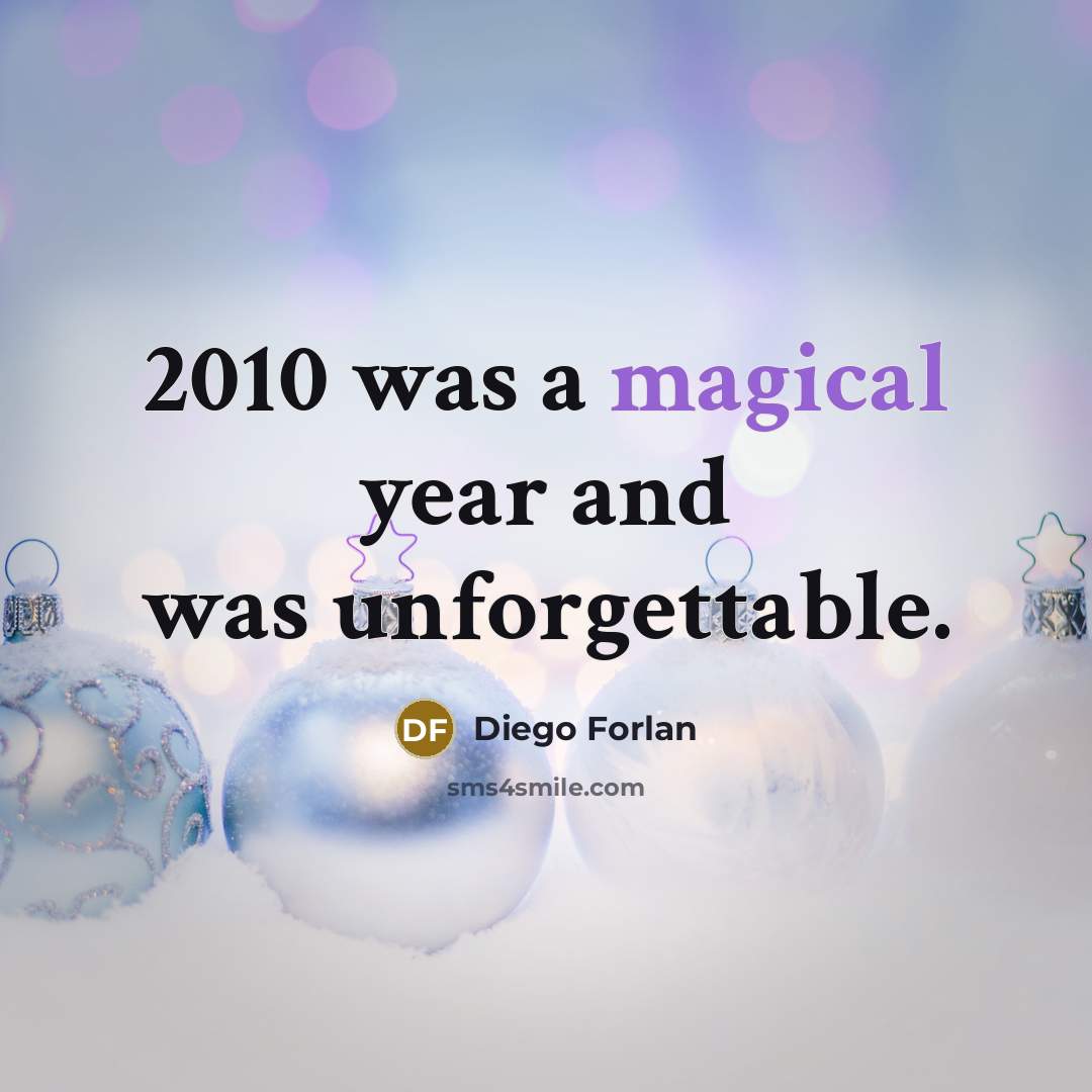 “2010 was a magical year and was unforgettable.” quote by Diego Forlan