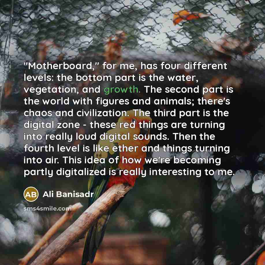 “"Motherboard," for me, has four different levels: the bottom part is the water, vegetation, and growth. The second part is the world with figures and animals; there's chaos and civilization. The third part is the digital zone - these red things are turning into really loud digital sounds. Then the…” quote by Ali Banisadr