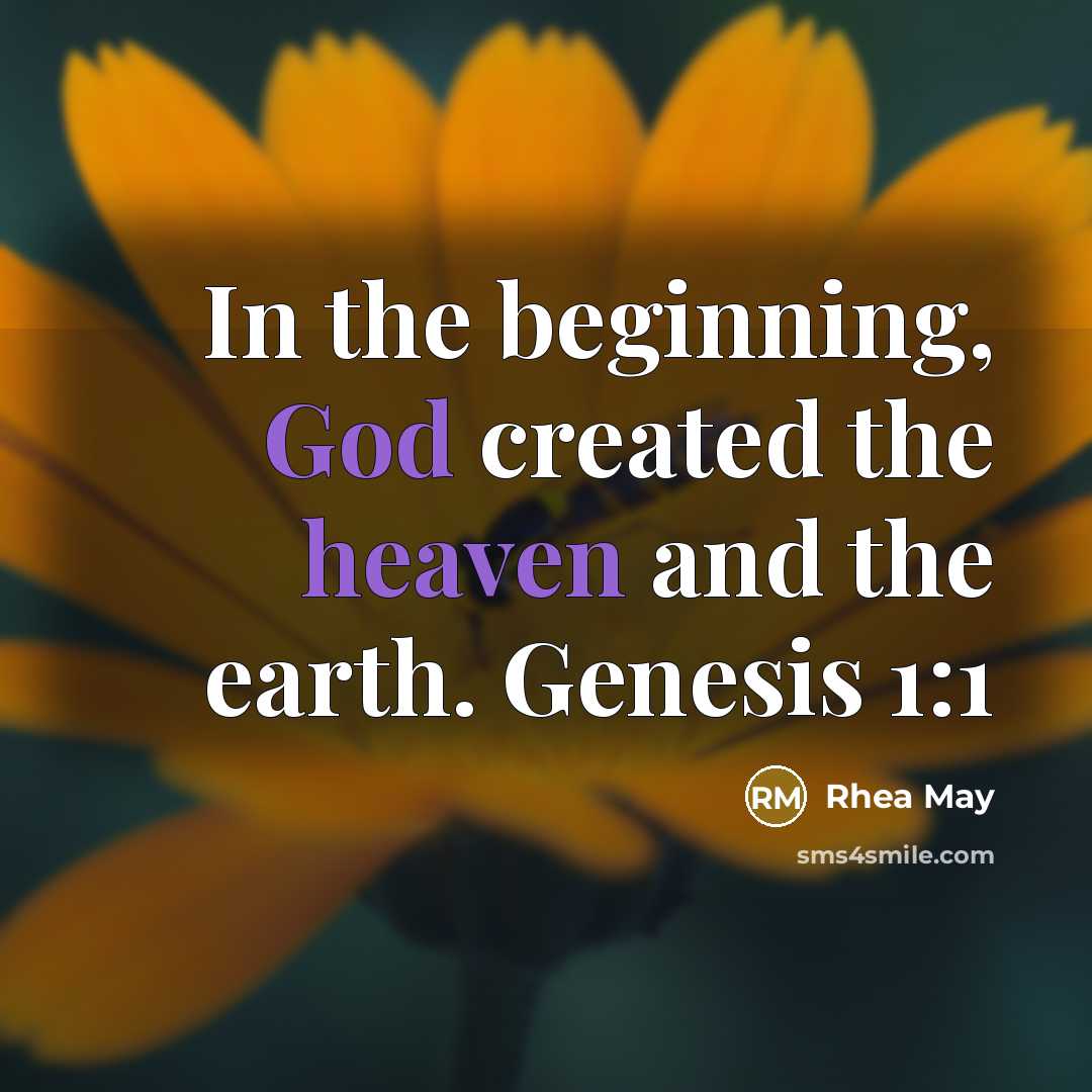 “In the beginning, God created the heaven and the earth. Genesis 1:1” quote by Rhea May