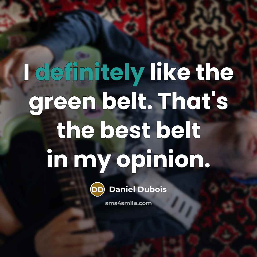 “I definitely like the green belt. That's the best belt in my opinion.” quote by Daniel Dubois