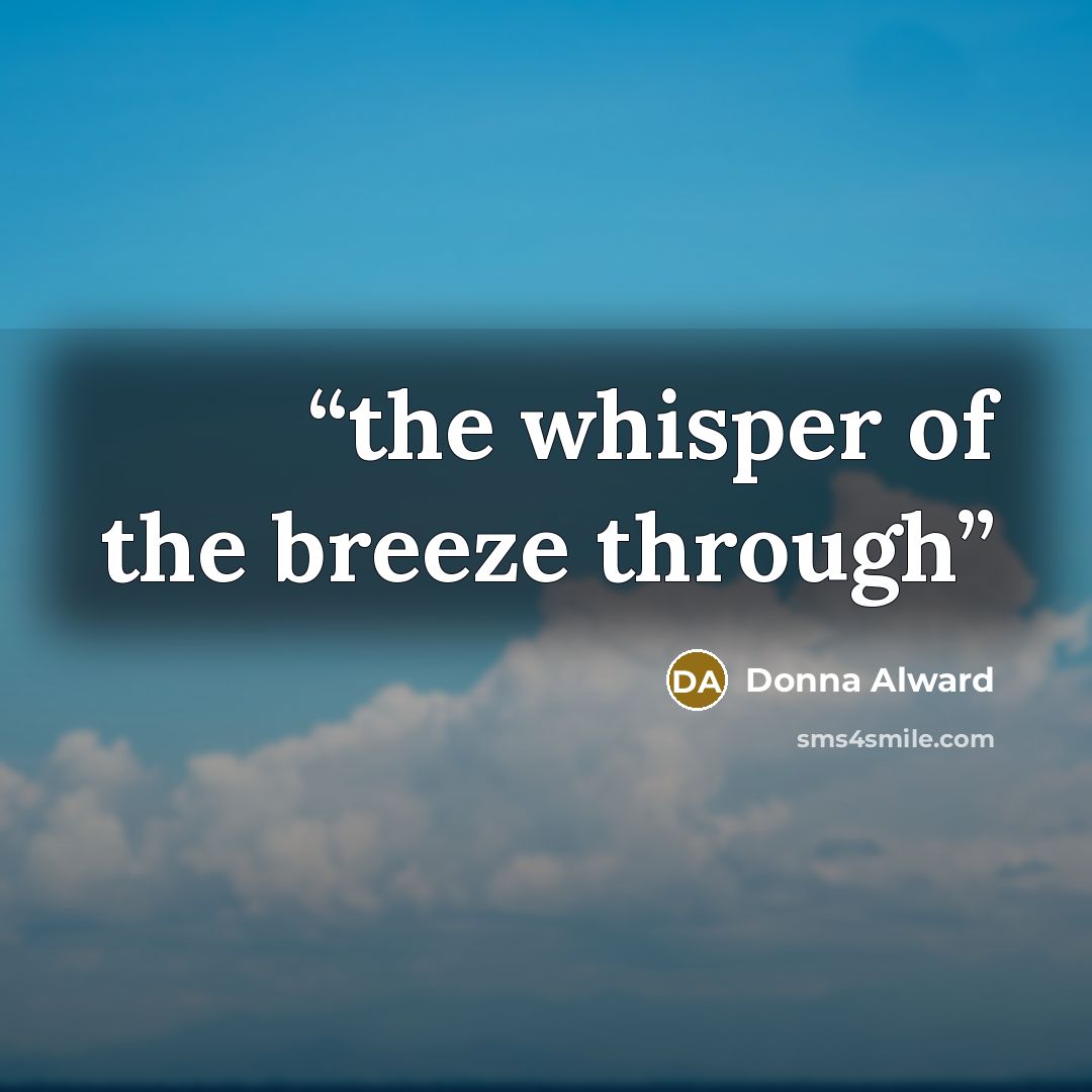 “the whisper of the breeze through” quote by Donna Alward