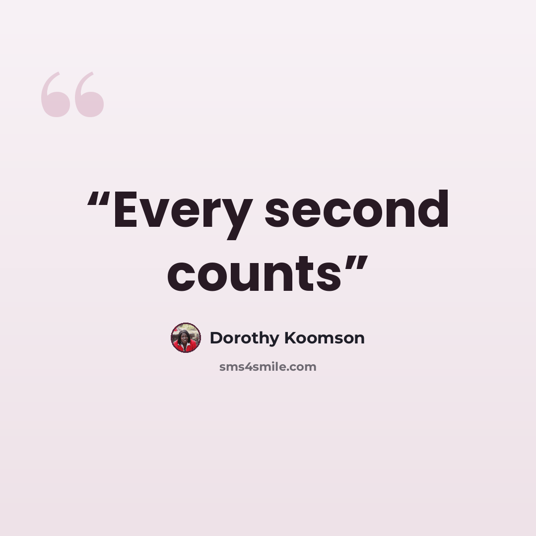 “Every second counts” quote by Dorothy Koomson