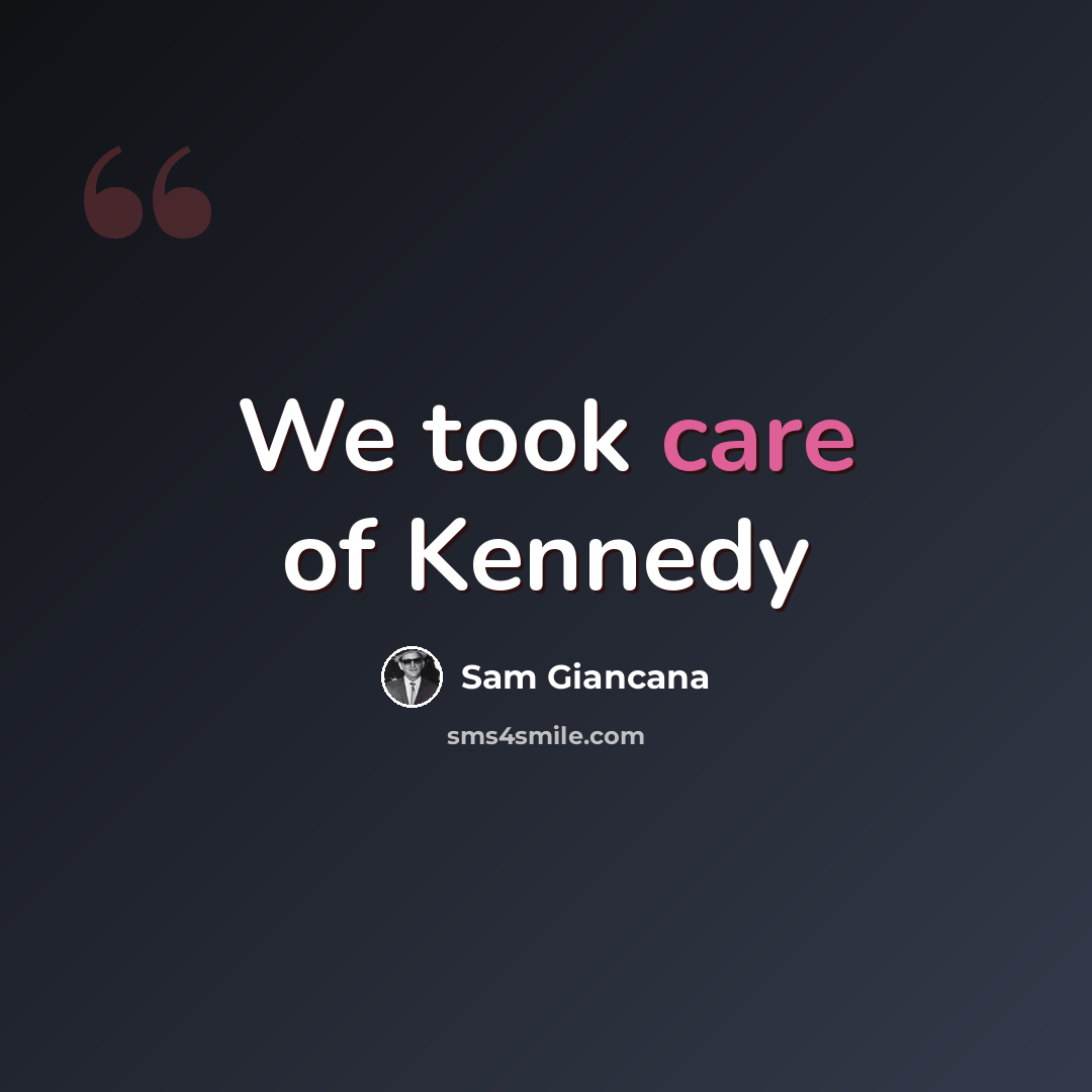 “We took care of Kennedy” quote by Sam Giancana