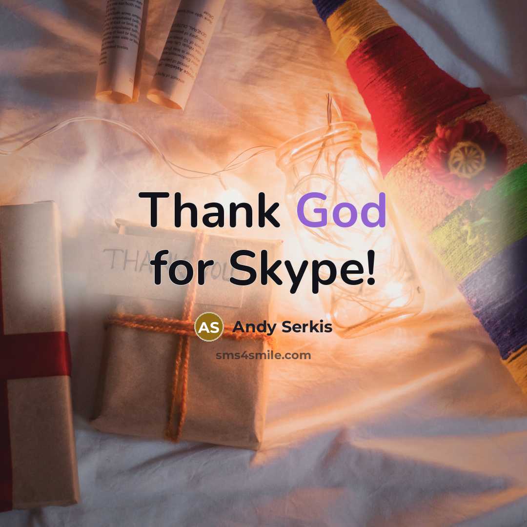 “Thank God for Skype!” quote by Andy Serkis