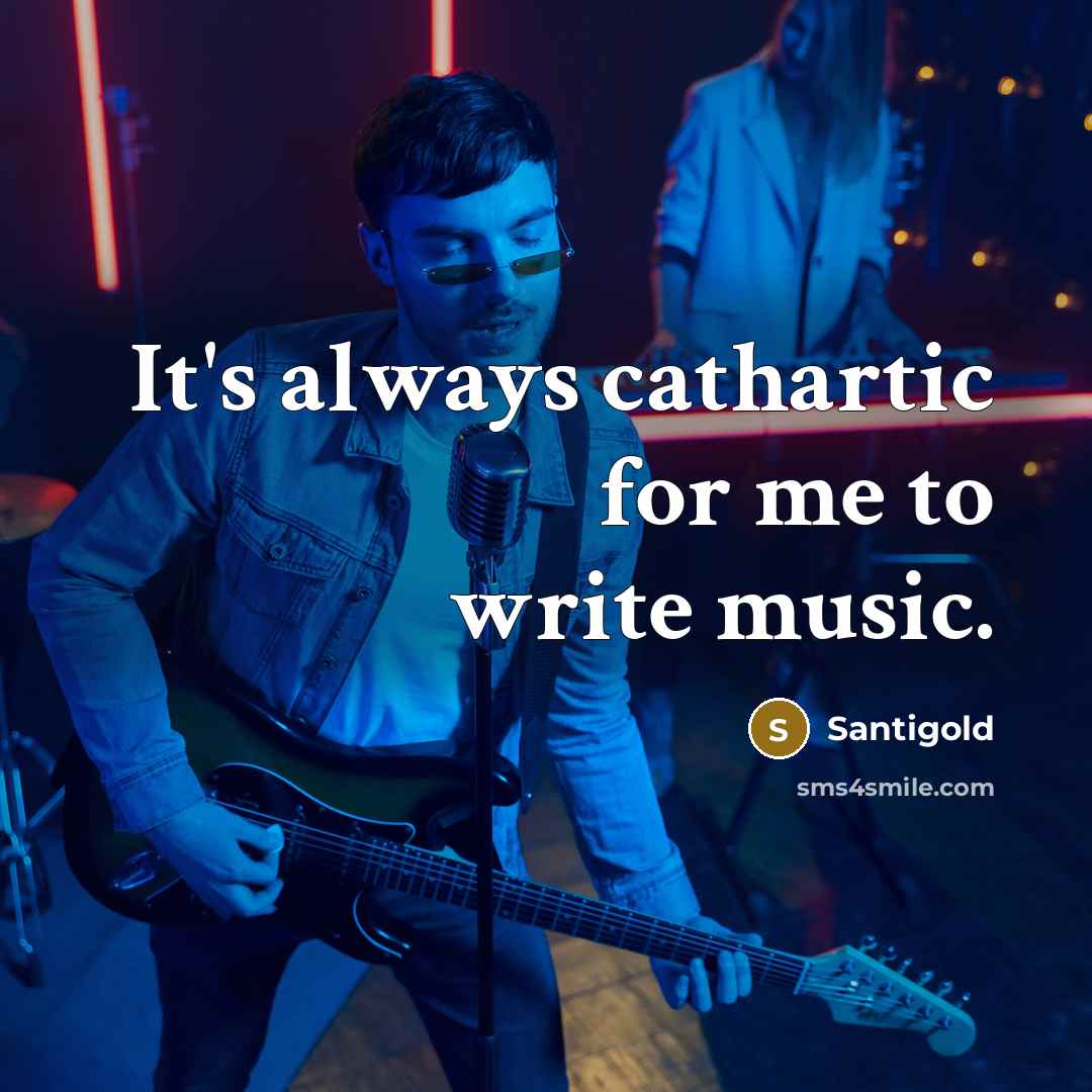 “It's always cathartic for me to write music.” quote by Santigold