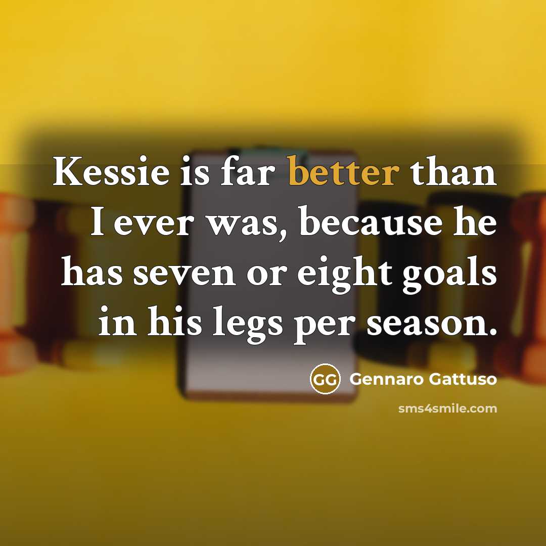 “Kessie is far better than I ever was, because he has seven or eight goals in his legs per season.” quote by Gennaro Gattuso