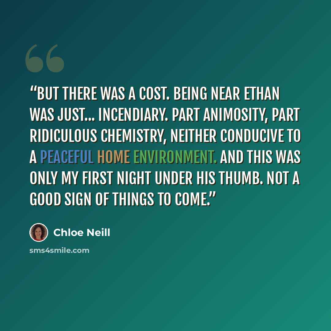 “But there was a cost. Being near Ethan was just... incendiary. Part animosity, part ridiculous chemistry, neither conducive to a peaceful home environment. And this was only my first night under his thumb. Not a good sign of things to come.” quote by Chloe Neill