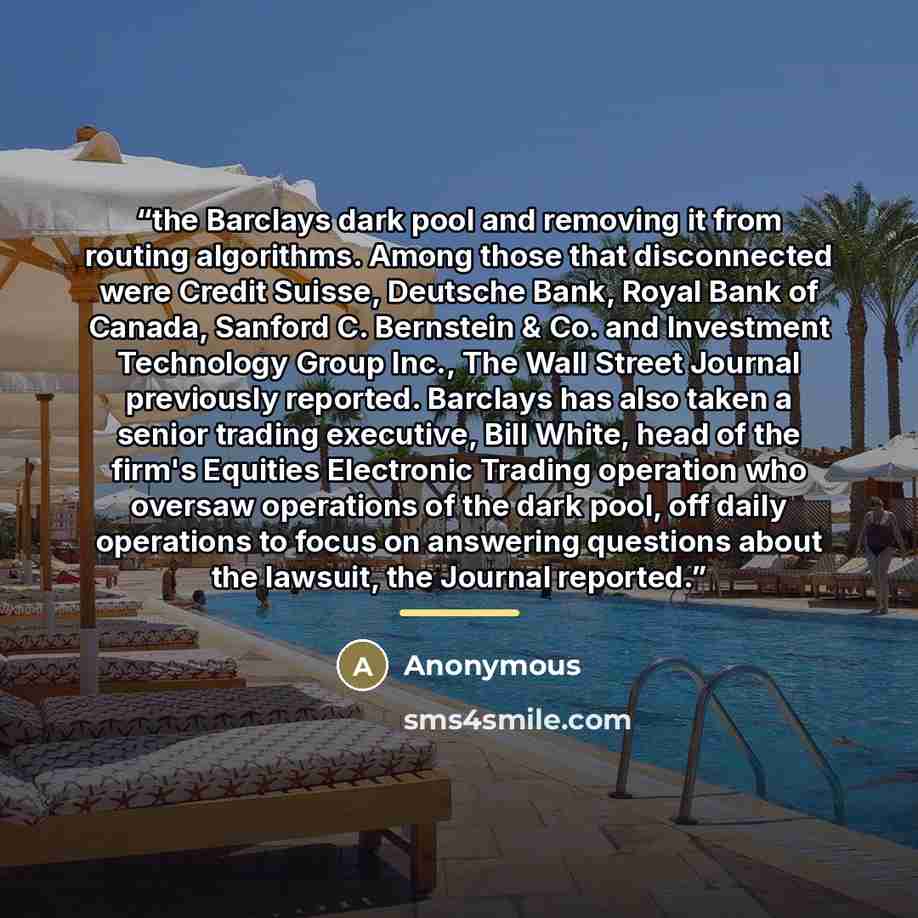 “the Barclays dark pool and removing it from routing algorithms. Among those that disconnected were Credit Suisse, Deutsche Bank, Royal Bank of Canada, Sanford C. Bernstein & Co. and Investment Technology Group Inc., The Wall Street Journal previously reported. Barclays has also taken a senior…” quote by Anonymous