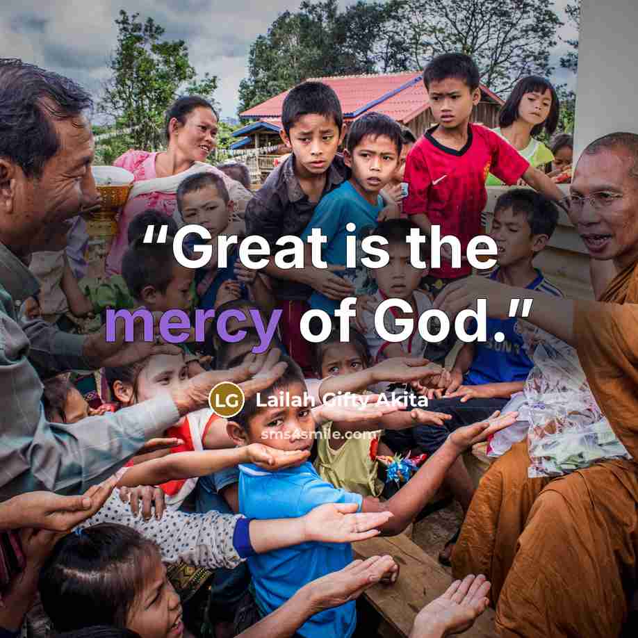 “Great is the mercy of God.” quote by Lailah Gifty Akita