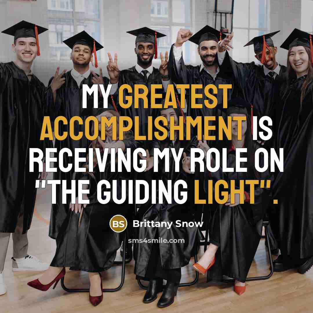 “My greatest accomplishment is receiving my role on "The Guiding Light".” quote by Brittany Snow