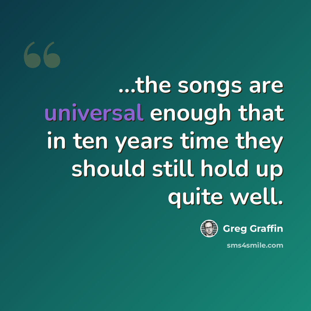 “…the songs are universal enough that in ten years time they should still hold up quite well.” quote by Greg Graffin