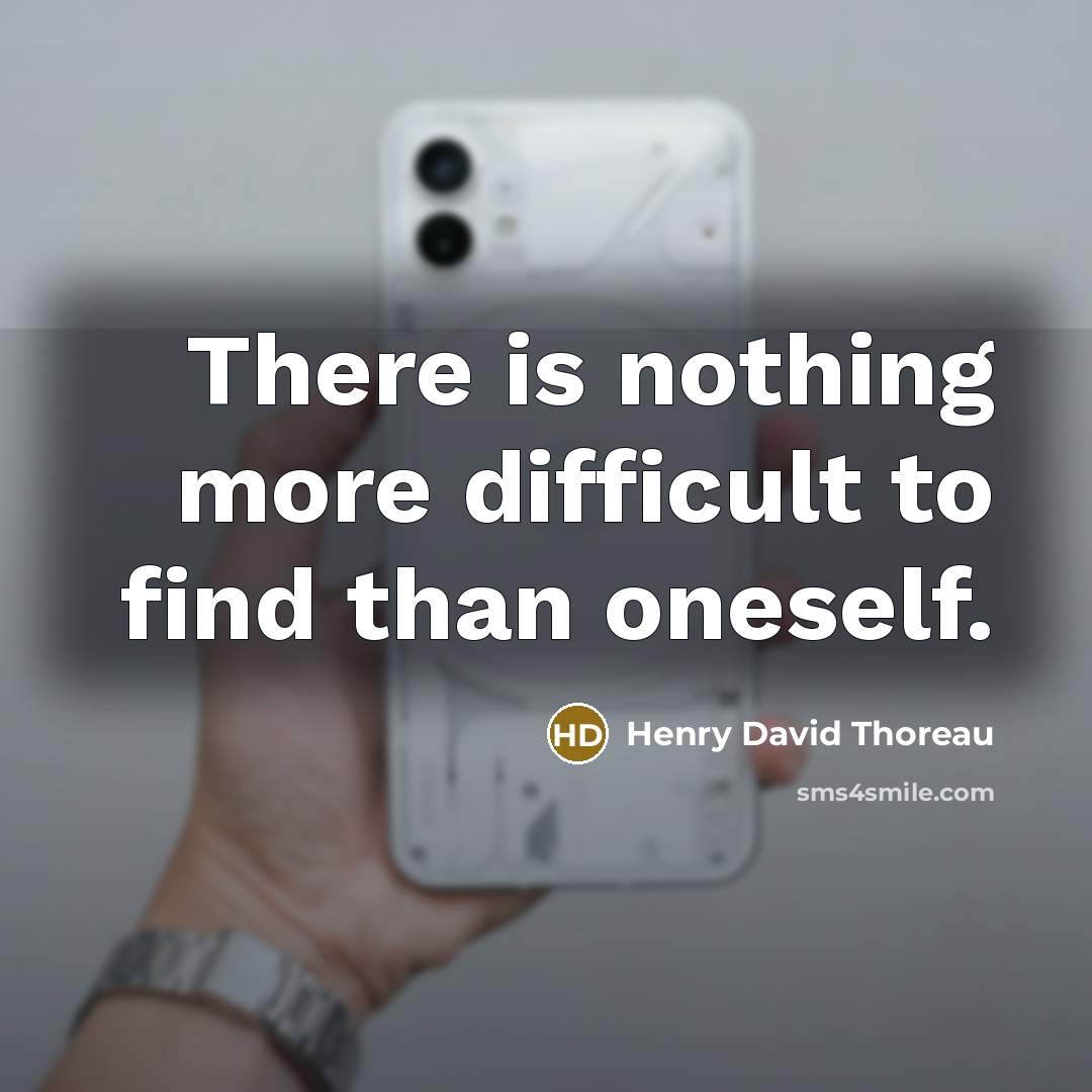 “There is nothing more difficult to find than oneself.” quote by Henry David Thoreau