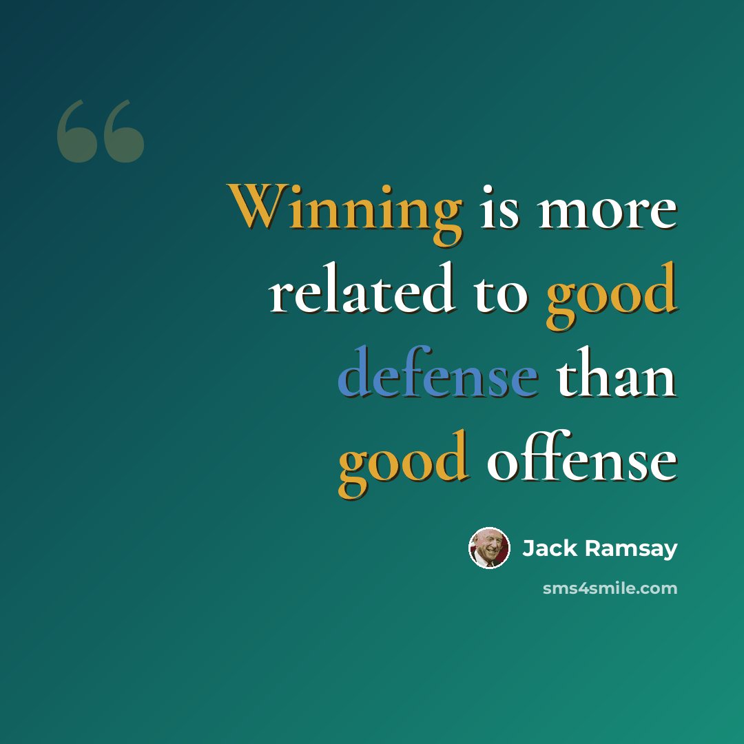 “Winning is more related to good defense than good offense” quote by Jack Ramsay