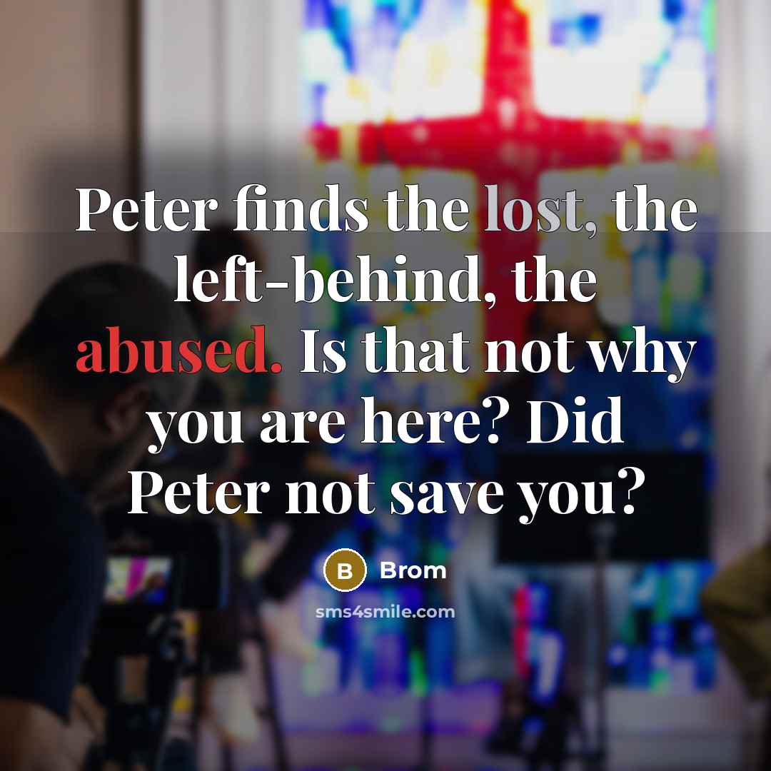 “Peter finds the lost, the left-behind, the abused. Is that not why you are here? Did Peter not save you?” quote by Brom
