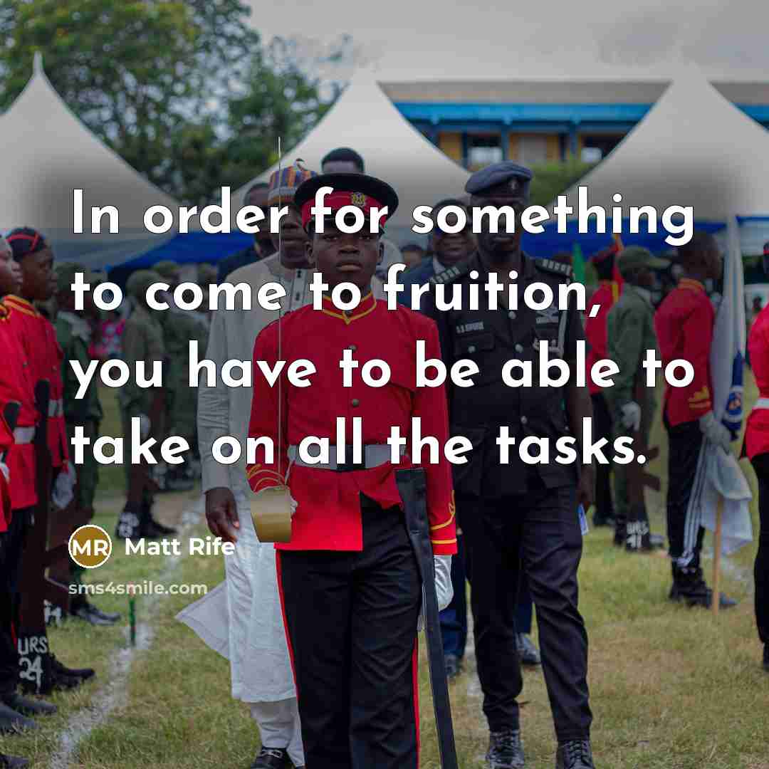 “In order for something to come to fruition, you have to be able to take on all the tasks.” quote by Matt Rife