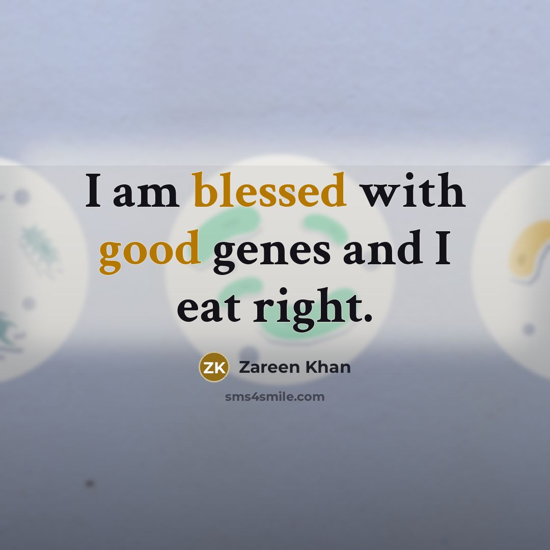 “I am blessed with good genes and I eat right.” quote by Zareen Khan