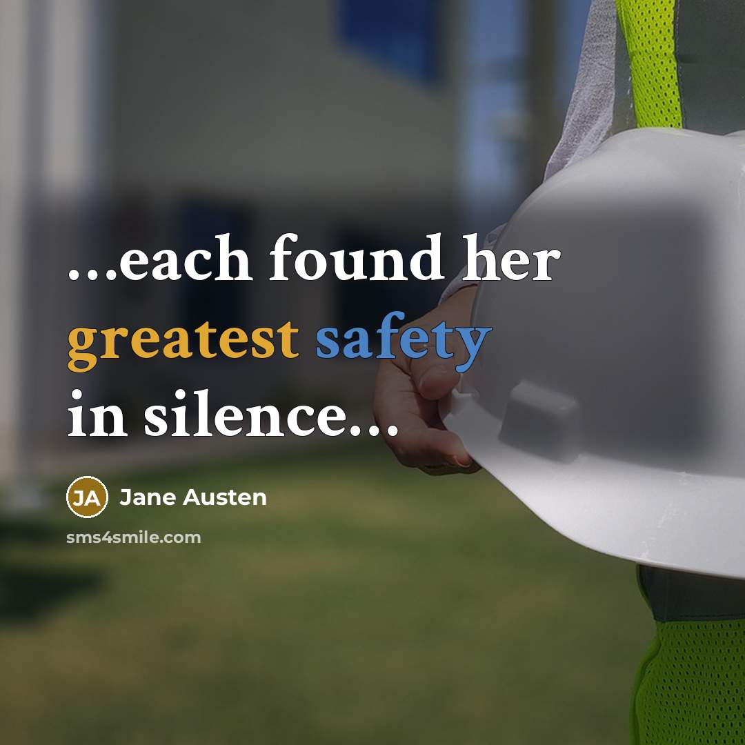 “…each found her greatest safety in silence…” quote by Jane Austen