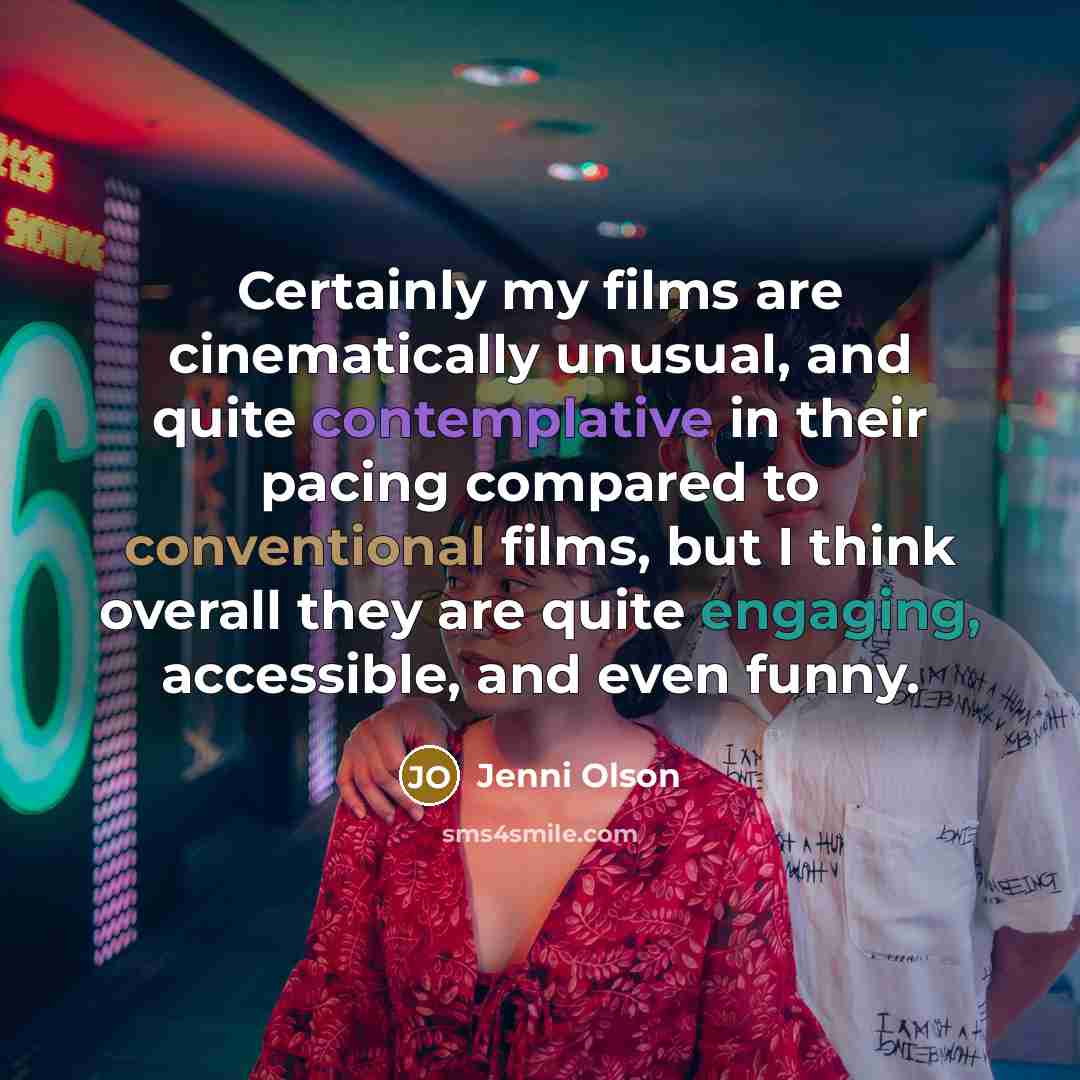 “Certainly my films are cinematically unusual, and quite contemplative in their pacing compared to conventional films, but I think overall they are quite engaging, accessible, and even funny.” quote by Jenni Olson