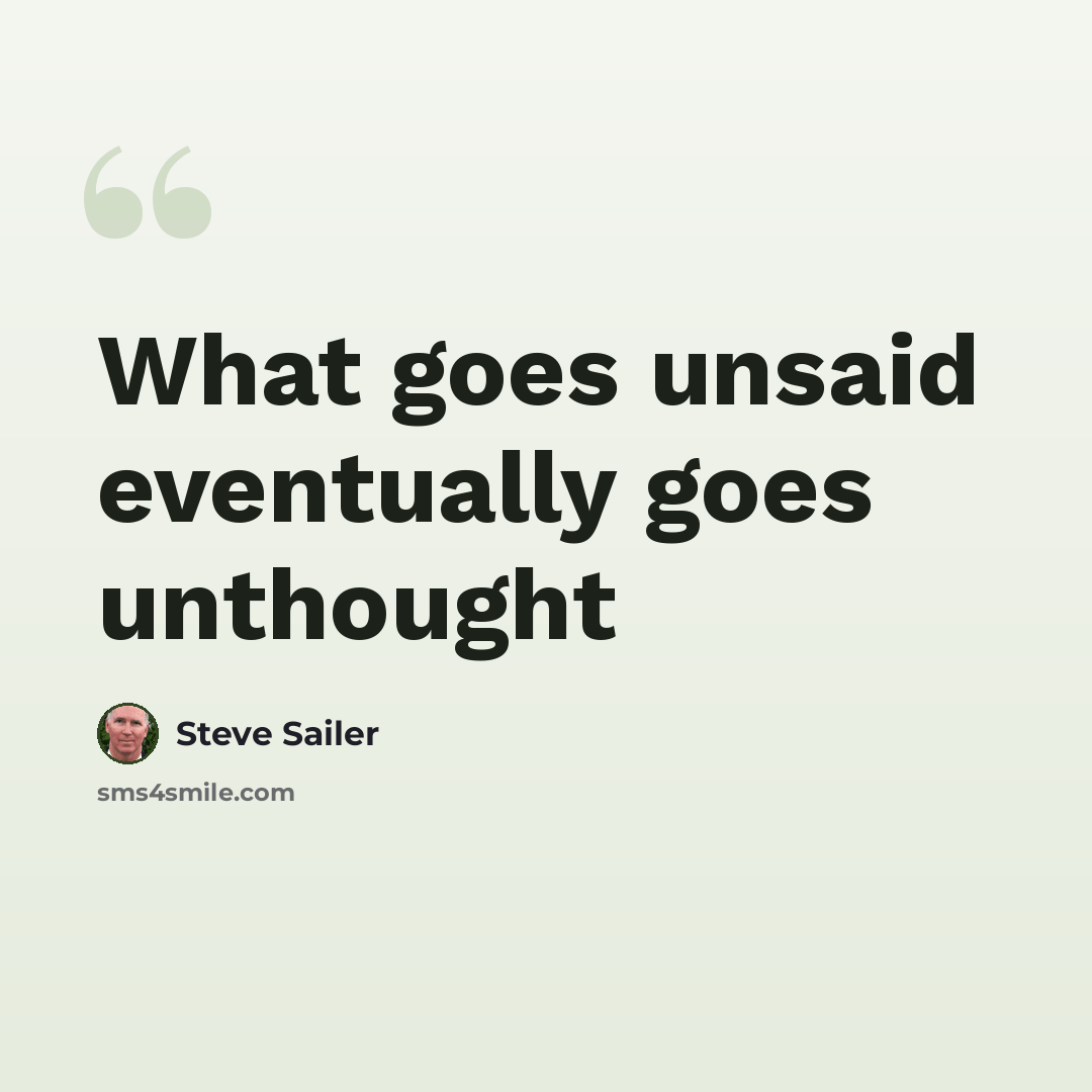 “What goes unsaid eventually goes unthought” quote by Steve Sailer