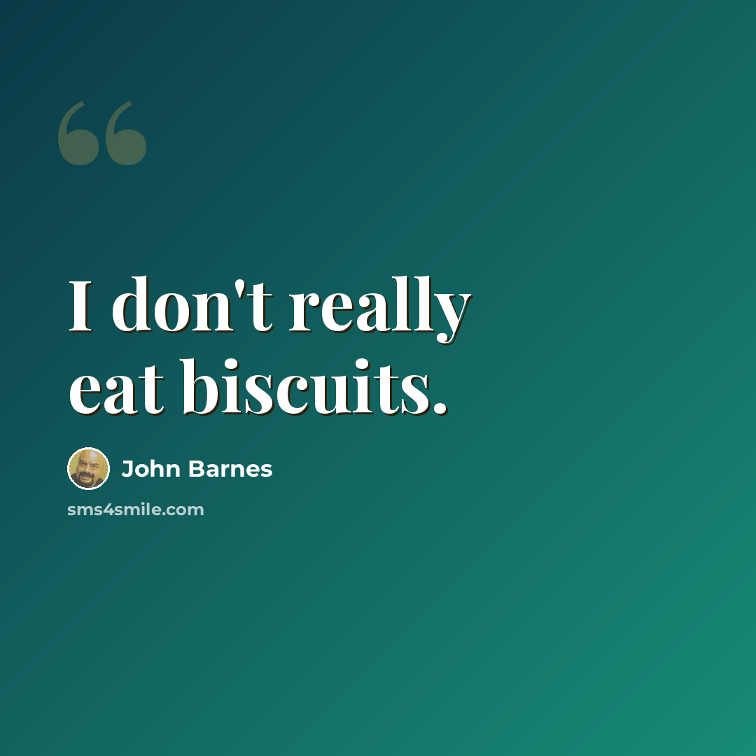 “I don't really eat biscuits.” quote by John Barnes