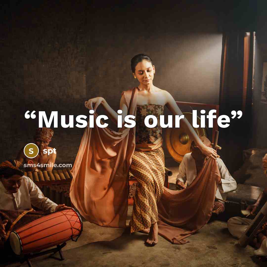 “Music is our life” quote by spt