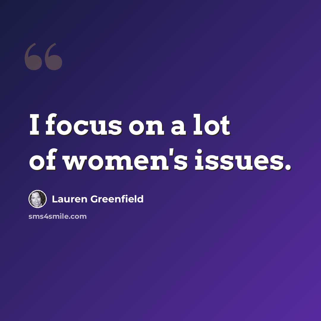 “I focus on a lot of women's issues.” quote by Lauren Greenfield