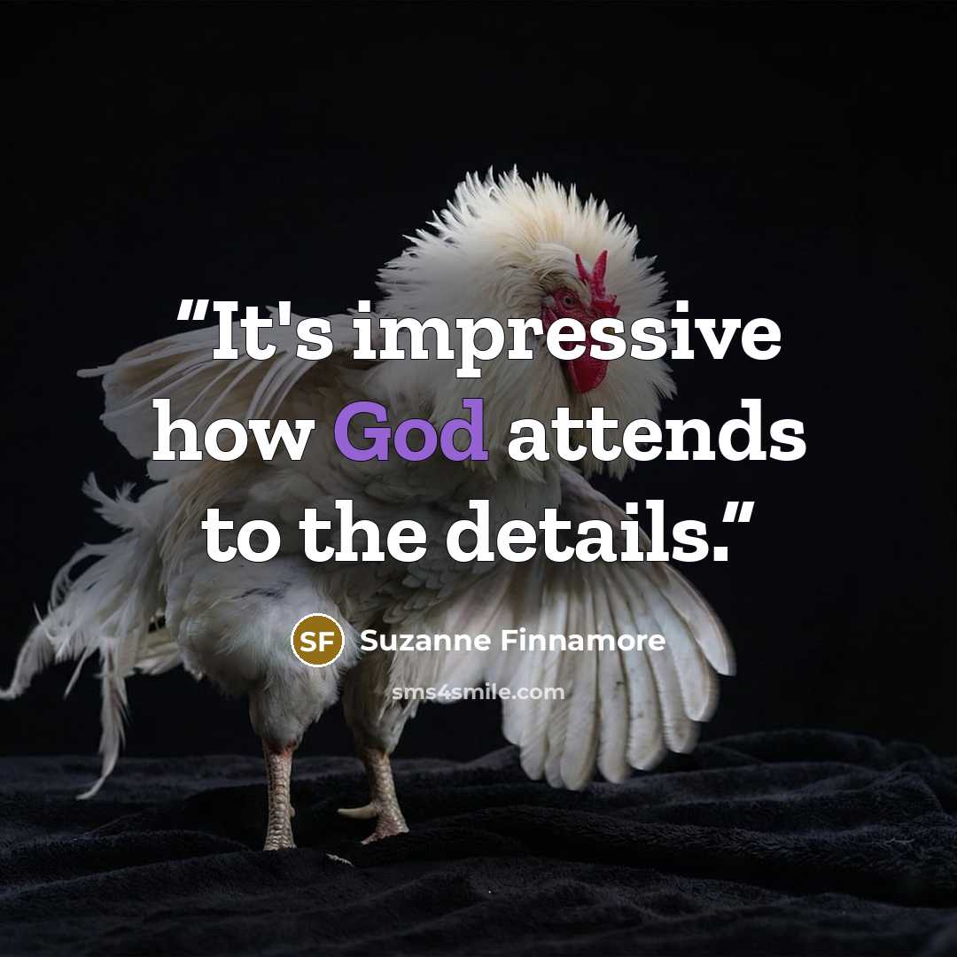 “It's impressive how God attends to the details.” quote by Suzanne Finnamore