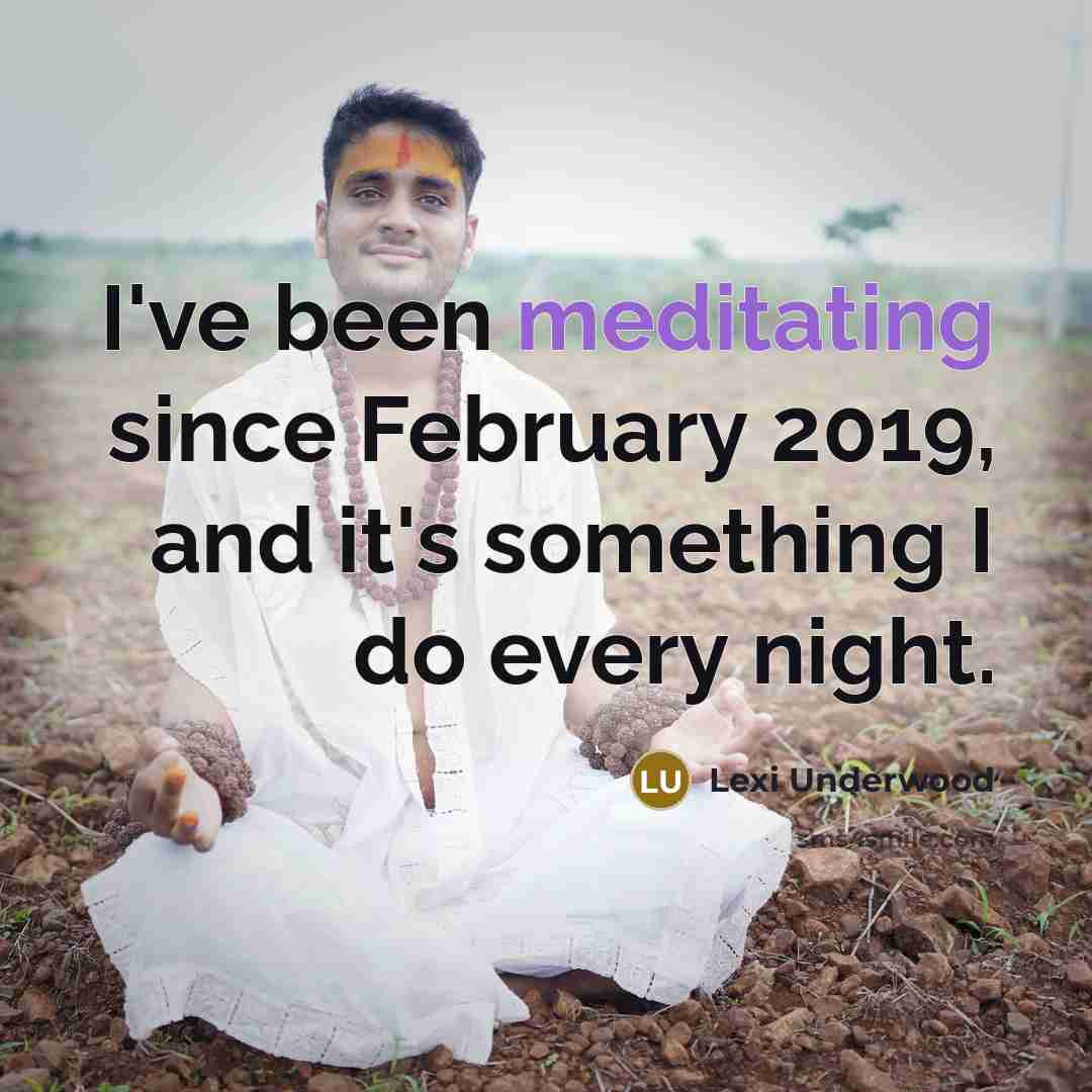 “I've been meditating since February 2019, and it's something I do every night.” quote by Lexi Underwood