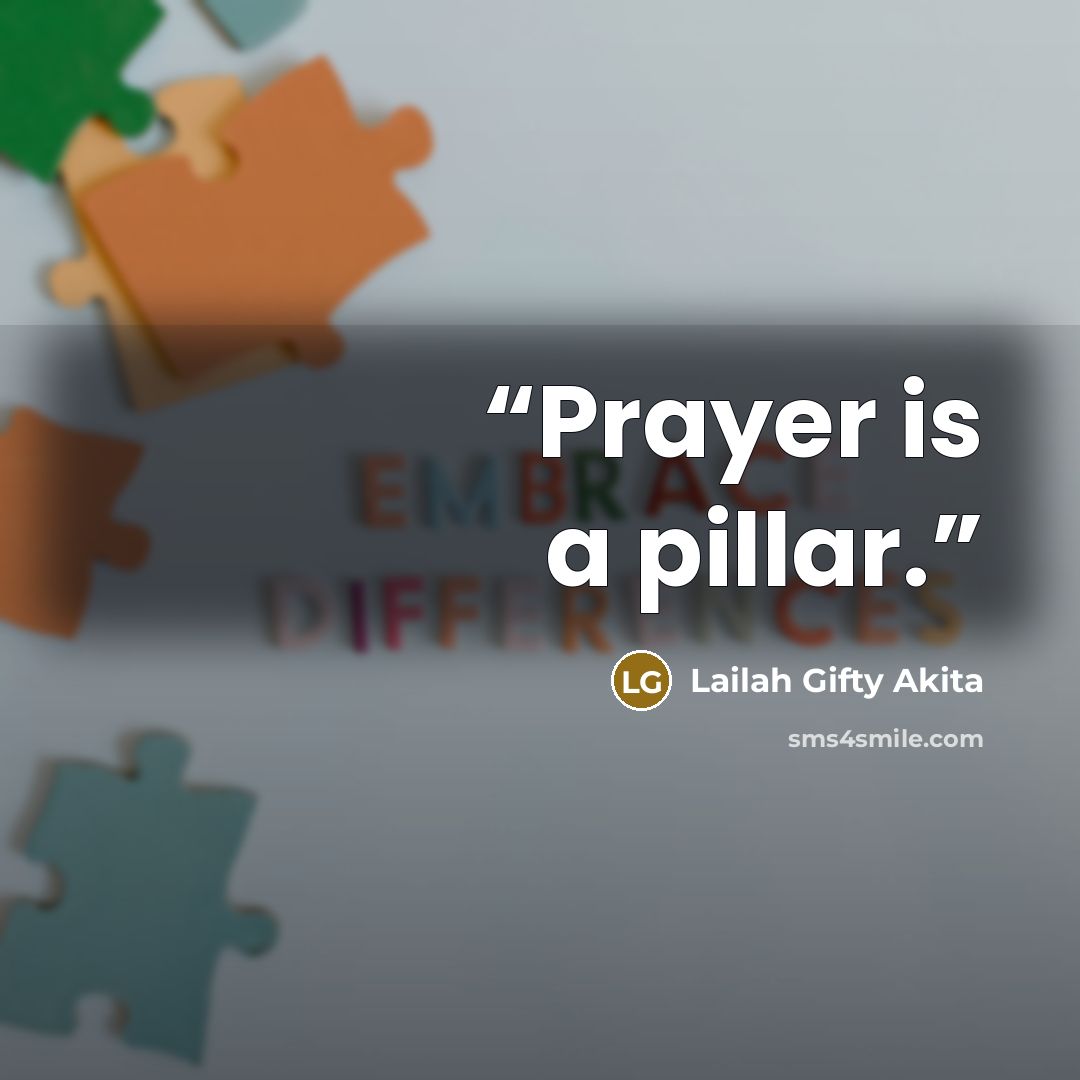 “Prayer is a pillar.” quote by Lailah Gifty Akita