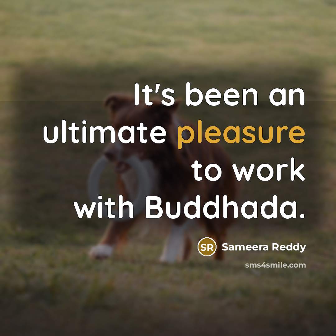 “It's been an ultimate pleasure to work with Buddhada.” quote by Sameera Reddy