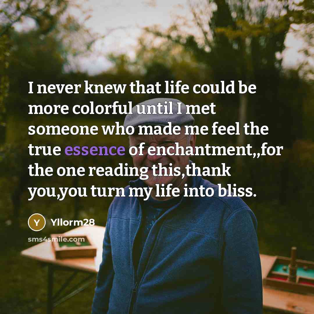 “I never knew that life could be more colorful until I met someone who made me feel the true essence of enchantment,,for the one reading this,thank you,you turn my life into bliss.” quote by Yllorm28