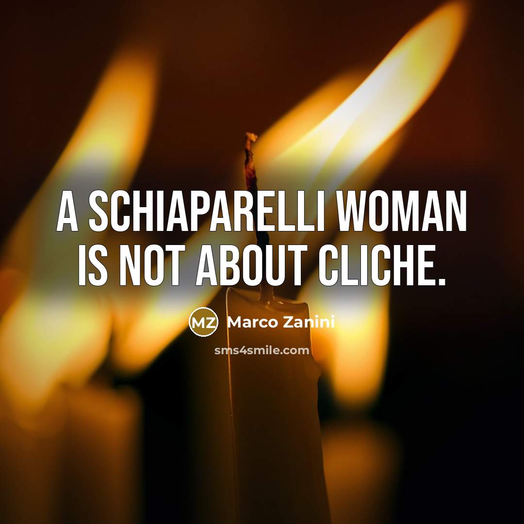 “A Schiaparelli woman is not about cliche.” quote by Marco Zanini