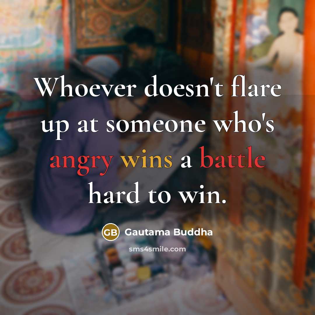 “Whoever doesn't flare up at someone who's angry wins a battle hard to win.” quote by Gautama Buddha