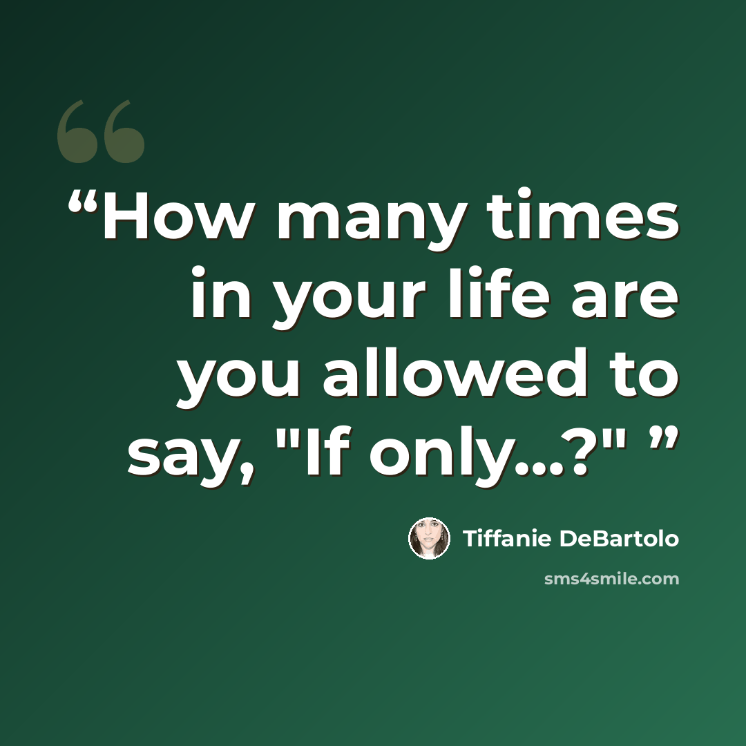 “How many times in your life are you allowed to say, "If only...?"” quote by Tiffanie DeBartolo