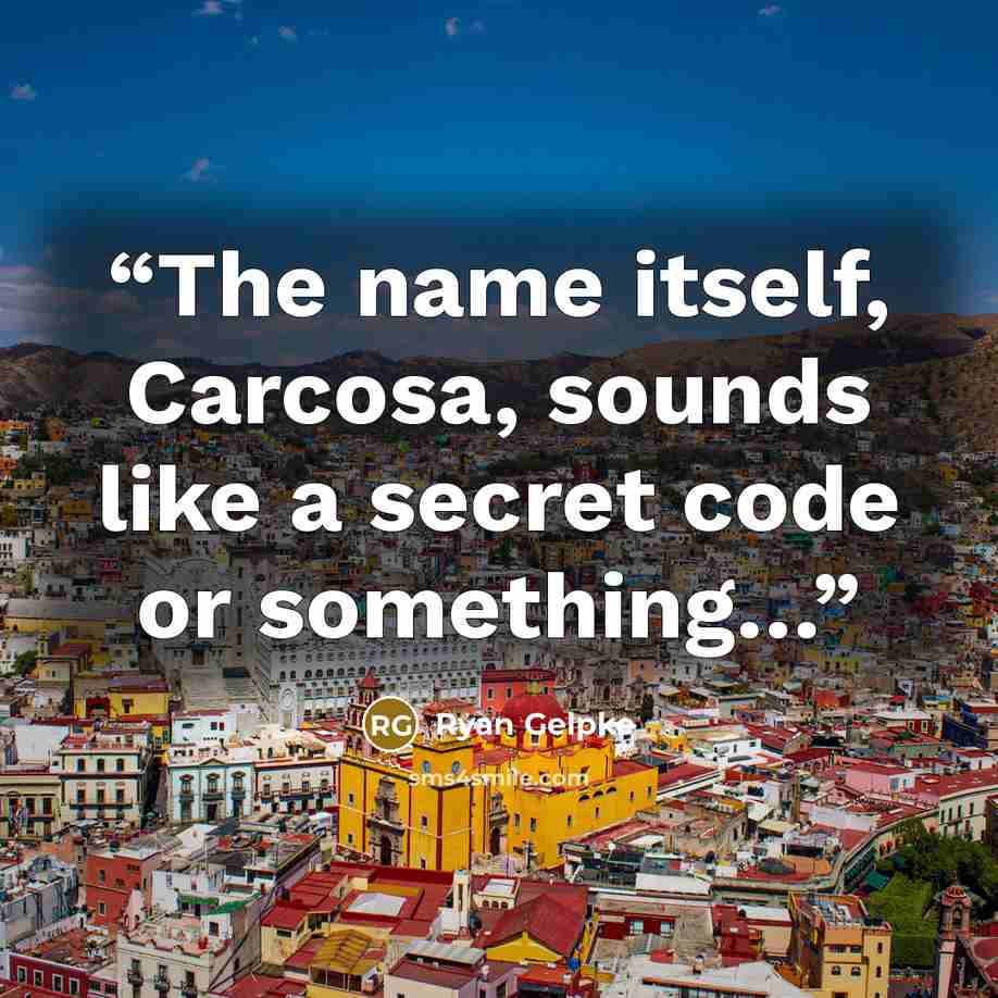 “The name itself, Carcosa, sounds like a secret code or something…” quote by Ryan Gelpke