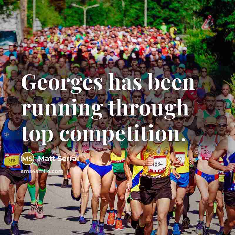 “Georges has been running through top competition.” quote by Matt Serra