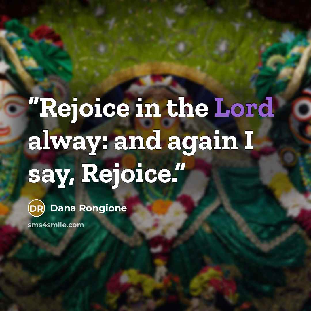 “Rejoice in the Lord alway: and again I say, Rejoice.” quote by Dana Rongione