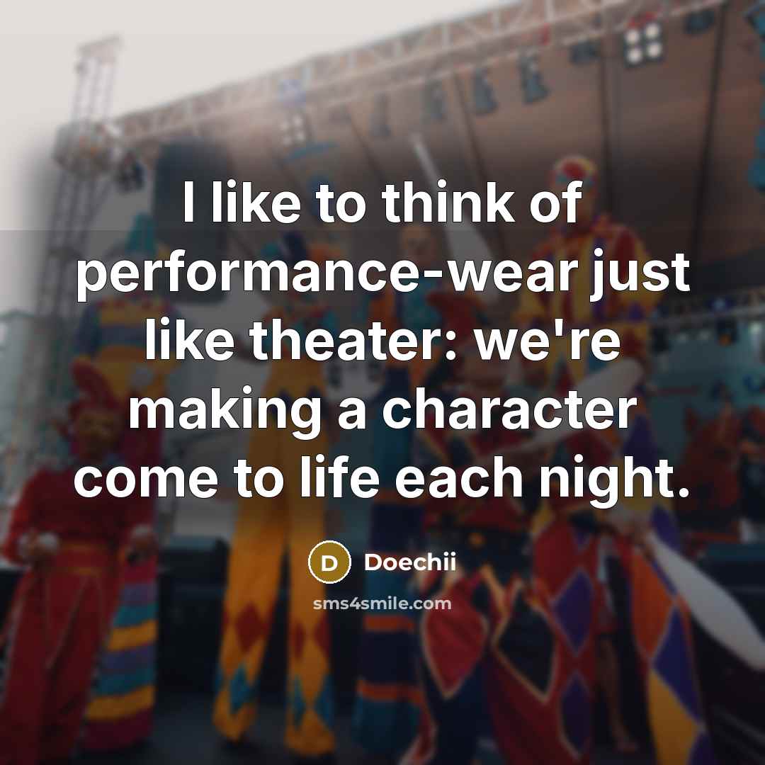 “I like to think of performance-wear just like theater: we're making a character come to life each night.” quote by Doechii