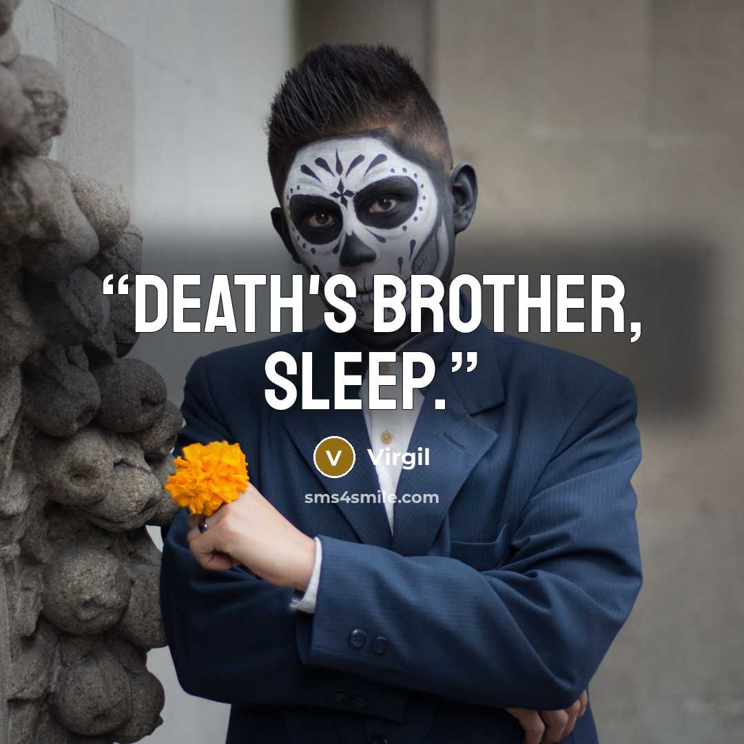 “Death's brother, sleep.” quote by Virgil