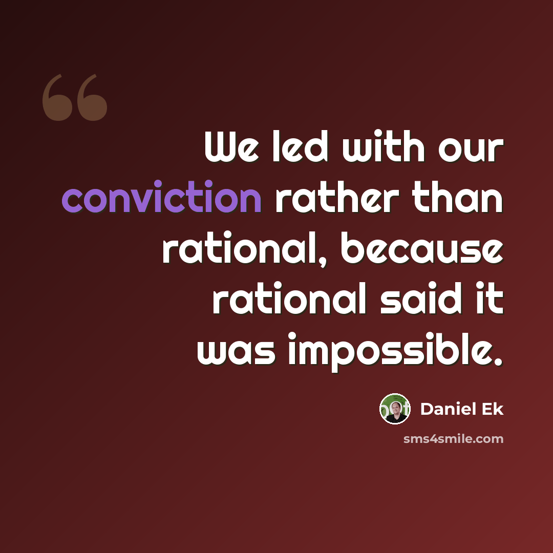 “We led with our conviction rather than rational, because rational said it was impossible.” quote by Daniel Ek