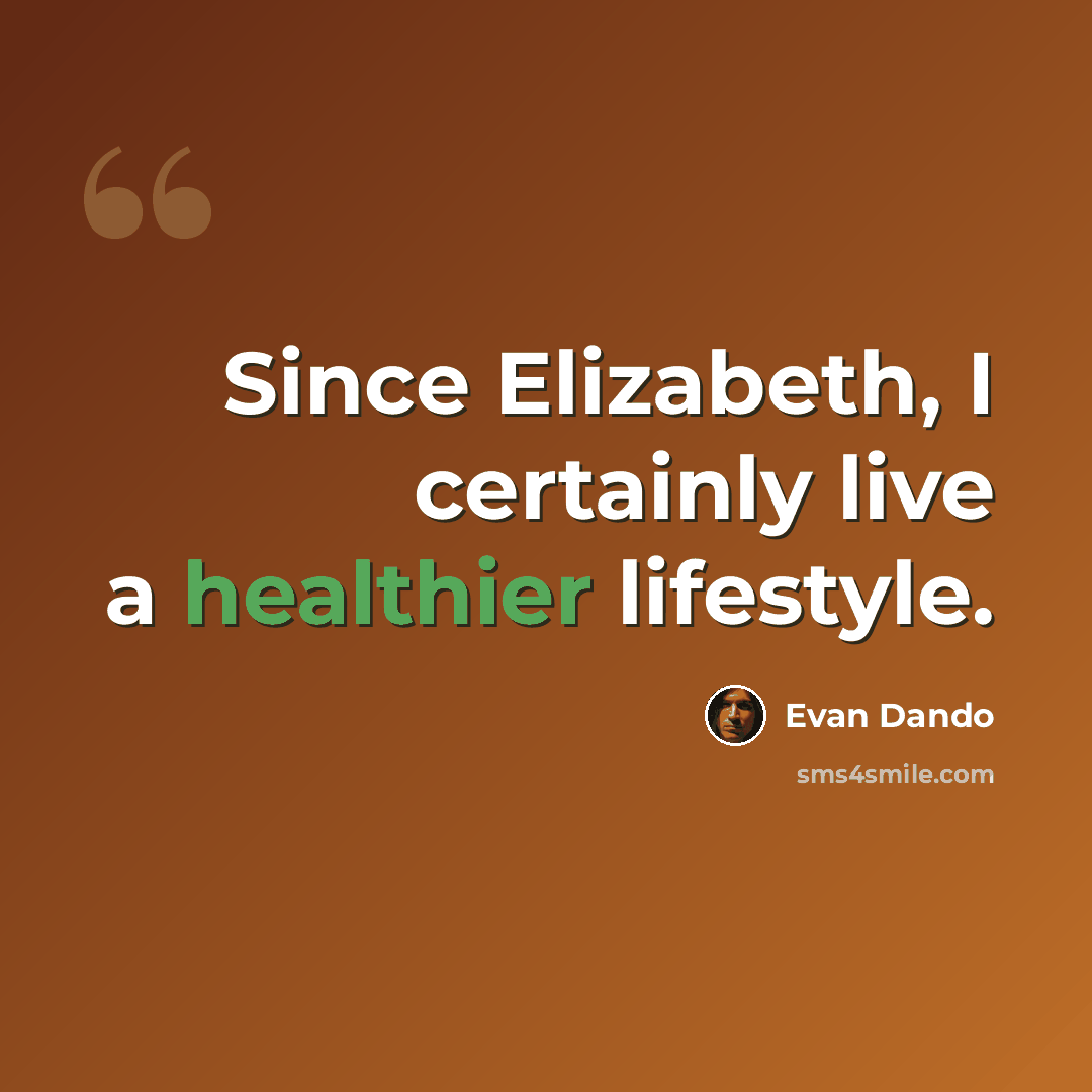 “Since Elizabeth, I certainly live a healthier lifestyle.” quote by Evan Dando