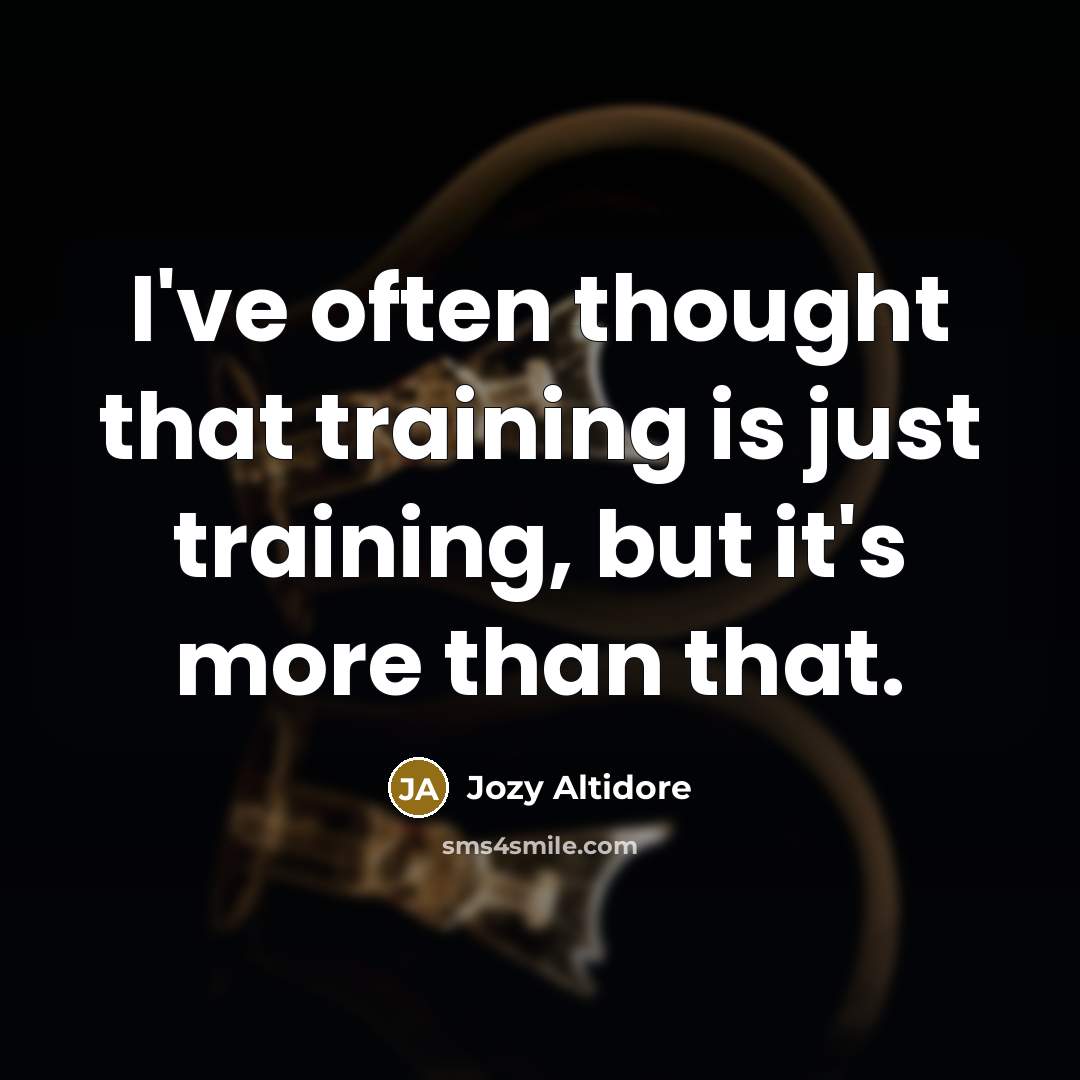 “I've often thought that training is just training, but it's more than that.” quote by Jozy Altidore
