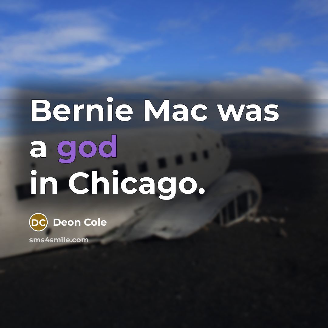 “Bernie Mac was a god in Chicago.” quote by Deon Cole